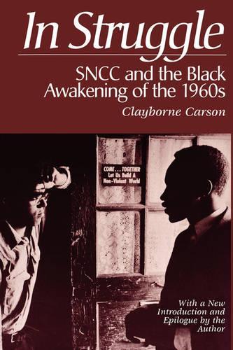 Бумажная книга «In Struggle: SNCC and the Black Awakening of the 1960s, With a New Introduction and Epilogue by the Author», автор Клейборн Карсон - фото №1