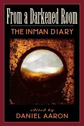Бумажная книга «From a Darkened Room: The Inman Diary», автор Артур К. Инман - фото №1