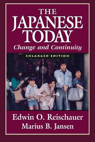 Бумажная книга «The Japanese Today: Change and Continuity, Enlarged Edition», авторов Эдвин О. Рейсхауэр, Мариус Б. Янсен - фото №1