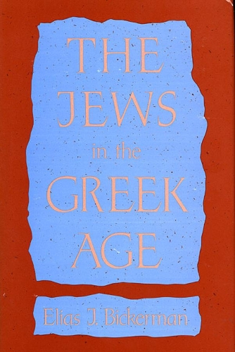 Бумажная книга «The Jews in the Greek Age», автор Элиас Дж. Бикерман - фото №1