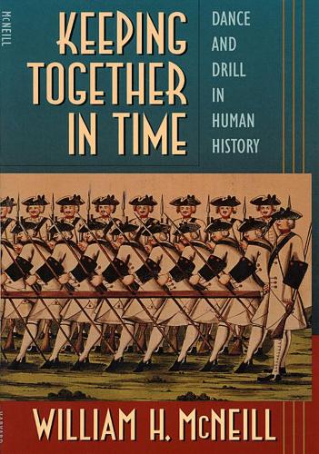Паперова книга «Keeping Together in Time: Dance and Drill in Human History», автор Вільям Х. МакНіл - фото №1
