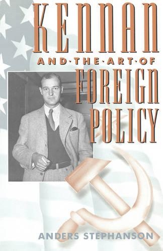 Бумажная книга «Kennan and the Art of Foreign Policy», автор Андерс Стефансон - фото №1