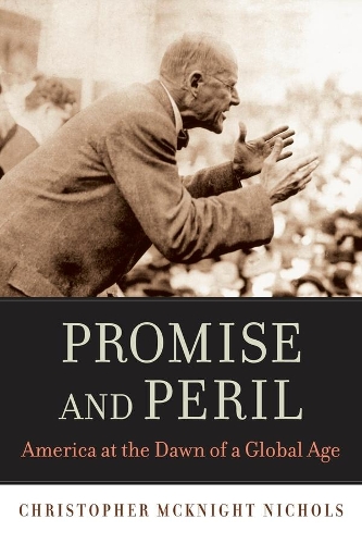 Бумажная книга «Promise and Peril: America at the Dawn of a Global Age», автор Кристофер Макнайт Николс - фото №1