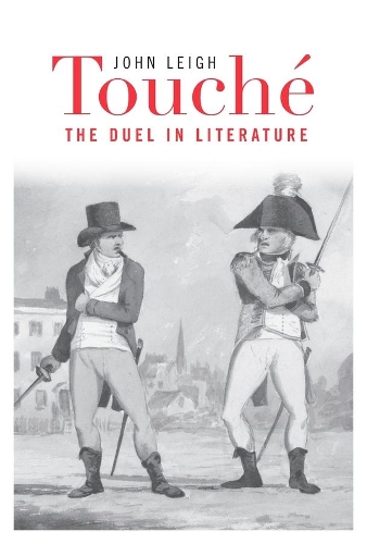 Бумажная книга «Touché: The Duel in Literature», автор Джон Лей - фото №1