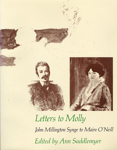 Бумажная книга «Letters to Molly: John Millington Synge to Maire O’Neill, 1906–1909», автор Джон Миллингтон Синдж - фото №1