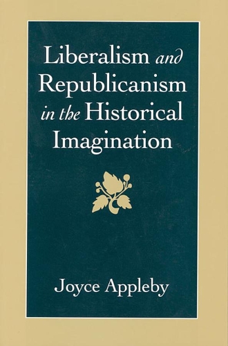 Бумажная книга «Liberalism and Republicanism in the Historical Imagination», автор Джойс Эпплби - фото №1