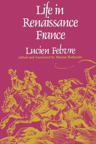 Бумажная книга «Life in Renaissance France», автор Люсьен Фебвр - фото №1