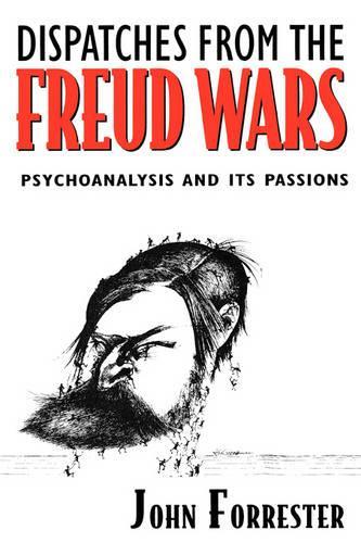 Паперова книга «Dispatches from the Freud Wars: Psychoanalysis and Its Passions», автор Джон Форрестер - фото №1