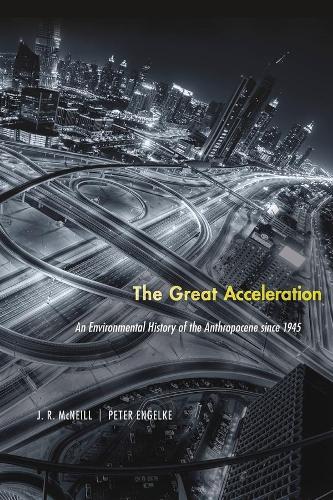 Бумажная книга «The Great Acceleration: An Environmental History of the Anthropocene since 1945», авторов Дж. Р. Макнилл, Питер Энгельке - фото №1