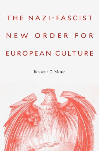 Паперова книга «The Nazi-Fascist New Order for European Culture», автор Бенджамін Г. Мартін - фото №1