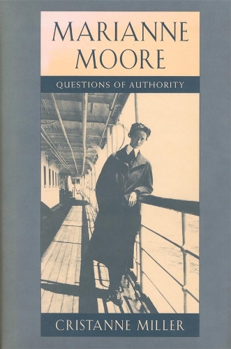 Бумажная книга «Marianne Moore: Questions of Authority», автор Кристанна Миллер - фото №1