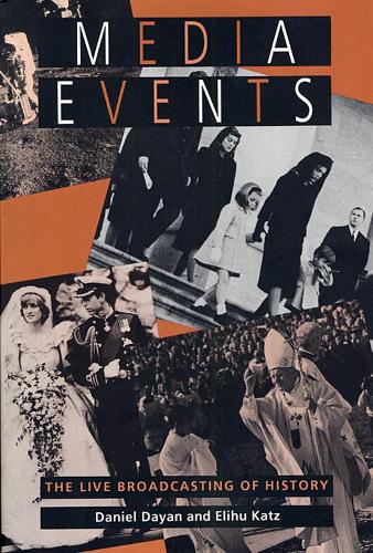 Бумажная книга «Media Events: The Live Broadcasting of History», авторов Дэниел Даян, Элиху Кац - фото №1