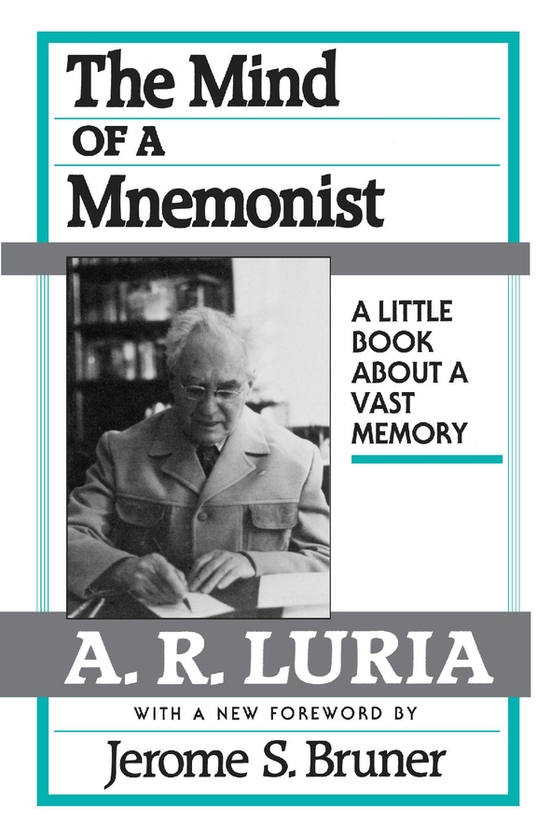 Бумажная книга «The Mind of a Mnemonist: A Little Book about a Vast Memory, With a New Foreword by Jerome S. Bruner», автор А. Р. Лурия - фото №1