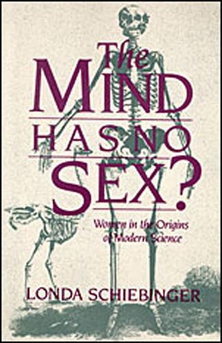 Бумажная книга «The Mind Has No Sex?: Women in the Origins of Modern Science», автор Лонда Шибингер - фото №1