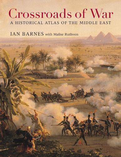 Бумажная книга «Crossroads of War: A Historical Atlas of the Middle East», автор Ян Барнс - фото №1
