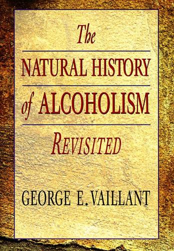 Бумажная книга «The Natural History of Alcoholism Revisited», автор Джордж Э. Вайлант - фото №1