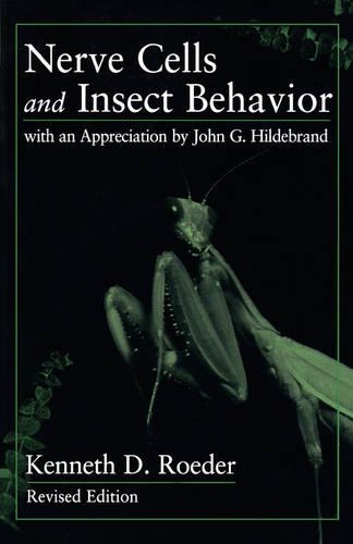 Бумажная книга «Nerve Cells and Insect Behavior: With an Appreciation by John G. Hildebrand, Revised edition», автор Кеннет Д. Родер - фото №1