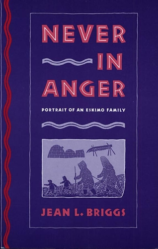 Бумажная книга «Never in Anger: Portrait of an Eskimo Family», автор Джин Л. Бриггс - фото №1