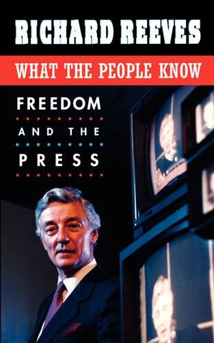 Бумажная книга «What the People Know: Freedom and the Press», автор Ричард Ривз - фото №1