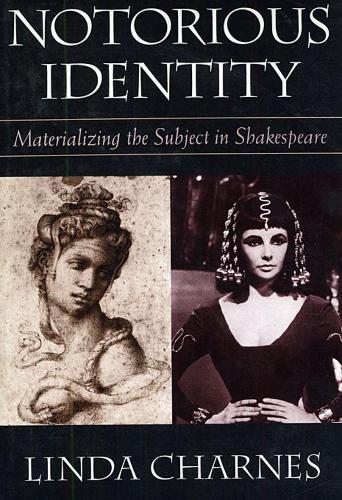 Паперова книга «Notorious Identity: Materializing the Subject in Shakespeare», автор Лінда Чарнс - фото №1