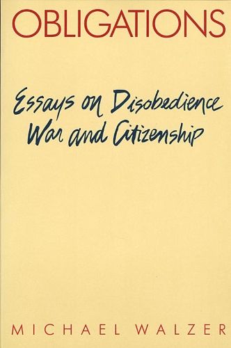 Бумажная книга «Obligations: Essays on Disobedience, War, and Citizenship», автор Майкл Вальзер - фото №1