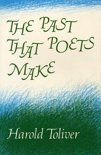 Бумажная книга «The Past That Poets Make», автор Гарольд Толивер - фото №1