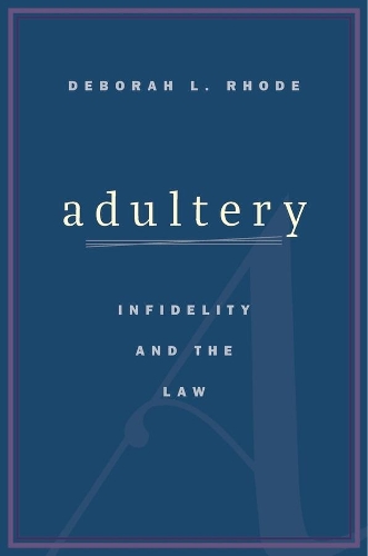 Паперова книга «Adultery: Infidelity and the Law», автор Дебора Л. Род - фото №1