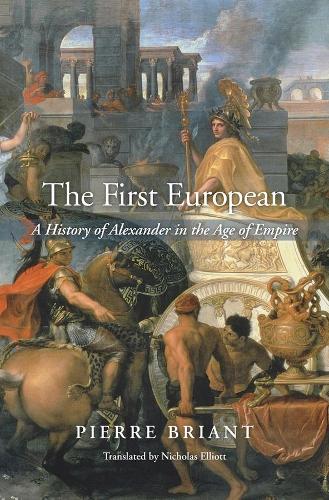 Бумажная книга «The First European: A History of Alexander in the Age of Empire», автор Пьер Бриан - фото №1