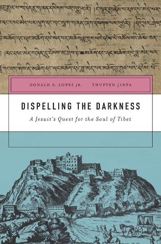 Бумажная книга «Dispelling the Darkness: A Jesuit’s Quest for the Soul of Tibet», авторов Дональд С. Лопес мл., Туптен Джинпа - фото №1