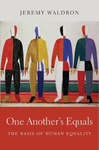 Паперова книга «One Another’s Equals: The Basis of Human Equality», автор Джеремі Волдрон - фото №1