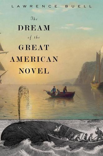 Паперова книга «The Dream of the Great American Novel», автор Лоуренс Б'юелл - фото №1