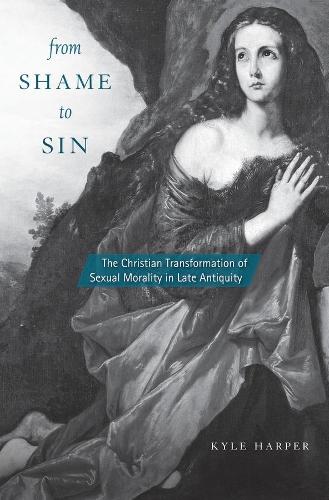 Бумажная книга «From Shame to Sin: The Christian Transformation of Sexual Morality in Late Antiquity», автор Кайл Харпер - фото №1