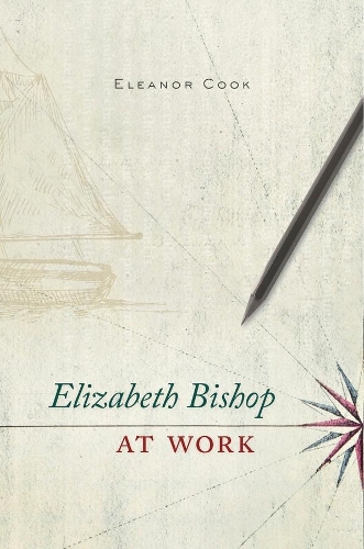 Паперова книга «Elizabeth Bishop at Work», автор Елеонора Кук - фото №1