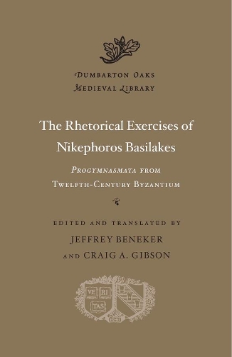 [object Object] «The Rhetorical Exercises of Nikephoros Basilakes: Progymnasmata from Twelfth-Century Byzantium», автор Никифорос Басілакес - фото №1