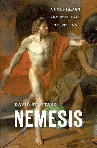 Паперова книга «Nemesis: Alcibiades and the Fall of Athens», автор Девід Статтард - фото №1