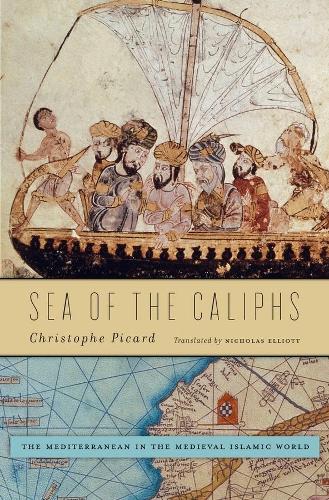 Бумажная книга «Sea of the Caliphs: The Mediterranean in the Medieval Islamic World», автор Кристоф Пикар - фото №1