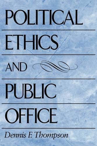 Паперова книга «Political Ethics and Public Office», автор Денніс Ф. Томпсон - фото №1