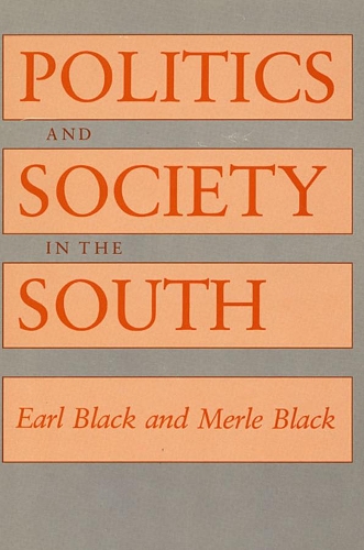 Бумажная книга «Politics and Society in the South», авторов Эрл Блэк, Мерл Блэк - фото №1