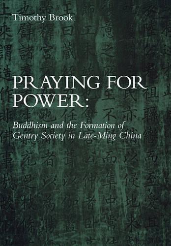 Бумажная книга «Praying for Power: Buddhism and the Formation of Gentry Society in Late-Ming China», автор Тимоти Брук - фото №1