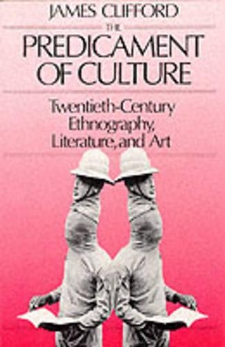 Бумажная книга «The Predicament of Culture: Twentieth-Century Ethnography, Literature, and Art», автор Джеймс Клиффорд - фото №1