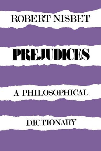 Паперова книга «Prejudices: A Philosophical Dictionary», автор Роберт Нісбет - фото №1