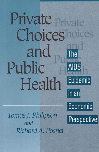 Бумажная книга «Private Choices and Public Health: The AIDS Epidemic in an Economic Perspective», автор Томас Дж. Филипсон - фото №1