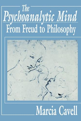 Бумажная книга «The Psychoanalytic Mind: From Freud to Philosophy», автор Марсия Кавелл - фото №1