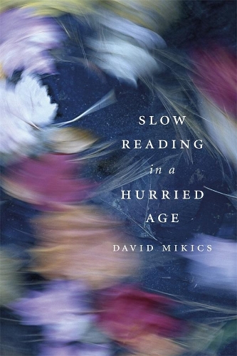 Бумажная книга «Slow Reading in a Hurried Age», автор Дэвид Микич - фото №1