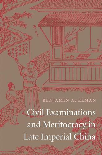 Паперова книга «Civil Examinations and Meritocracy in Late Imperial China», автор Бенджамін А. Елман - фото №1