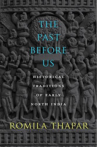 Бумажная книга «The Past Before Us: Historical Traditions of Early North India», автор Ромила Тапар - фото №1