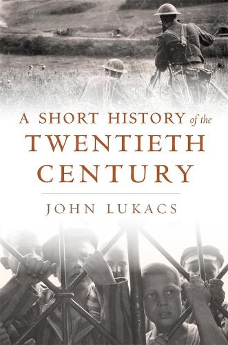 Паперова книга «A Short History of the Twentieth Century», автор Джон Лукакс - фото №1