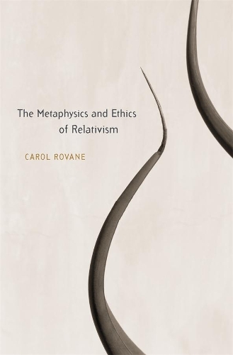 Бумажная книга «The Metaphysics and Ethics of Relativism», автор Кэрол Ровейн - фото №1