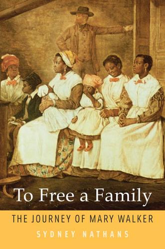 Бумажная книга «To Free a Family: The Journey of Mary Walker», автор Сидни Натанс - фото №1