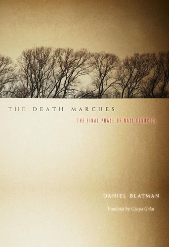 Бумажная книга «The Death Marches: The Final Phase of Nazi Genocide», автор Дэниел Блатман - фото №1